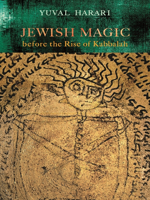 Title details for Jewish Magic Before the Rise of Kabbalah by Yuval Harari - Available